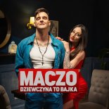 Maczo - Dziewczyna to bajka