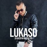 Lukaso - Za każdym razem coś