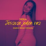 Viola - Jeszcze jeden raz (Dance Break Version)