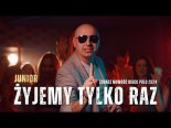 Junior - Żyjemy Tylko Raz