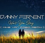 Danny Fervent - Won't You Stay (Mike Van Fabio Extended Remix)