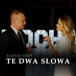 Alexa & Fonzy - Te Dwa Słowa