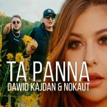 Dawid Kajdan x Nokaut - Ta Panna