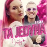 Bosky - Ta jedyna (Justyna)