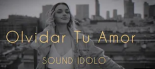 SOUND IDOLO - Olvidar Tu Amor