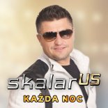 Skalar Us - Każda noc