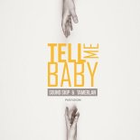 Sound Skip & Tamerlan - Tell Me Baby