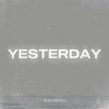 Alex Menco - Yesterday