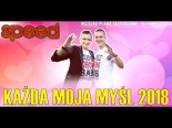 Speed - Każda Moja Myśl 2018