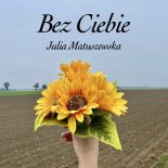 Julia Matuszewska - Bez Ciebie