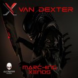 Van Dexter - Marching Xenos (Original Mix)