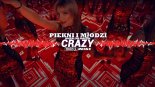 Piękni I Młodzi Magdalena Narożna - Crazy (Bam Bam Bam) (THR!LL REMIX) (Radio Edit)