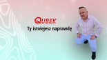 Qubek - Ty istniejesz naprawdę (Ballada)