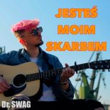 Dr. SWAG - Jesteś Moim Skarbem