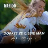 Marioo - Dobrze Że Ciebie Mam (Akustycznie)