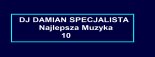 DJ DAMIAN SPECJALISTA Najlepsza Muzyka 10