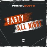 PRINSH & Bust-R - Party All Night (Extended Mix)