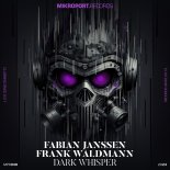 Fabian Janssen & Frank Waldmann - Dark Whisper (Original Mix)