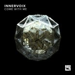 Innervoix - Come With Me (Original Mix)