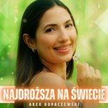 Arek Kopaczewski - Najdroższa na świecie