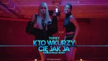 Topky - Kto wkurzy Cię jak ja (DanceFreak Remix)