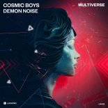 Cosmic Boys, Demon Noise - Multiverse (Original Mix)