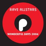 Rave Allstars - Wonderful Days 2006 (Radio Mix)