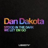 Dan Dakota - Stood In The Dark