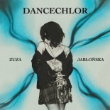 Zuza Jabłońska - Dancechlor