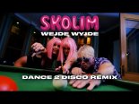 Skolim - Wejdę Wyjdę (Dance 2 Disco Remix)