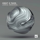 HNGT x Fade. - Unreal Memories (Original Mix)