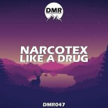 Narcotex - Like A Drug (Original Mix)