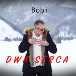 Bobi - Dwa Serca (Radio)