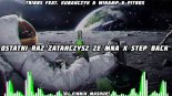 TRIBBS feat. KUBAŃCZYK & WINAMP & PITROS - OSTATNI RAZ ZATANCZYSZ ZE MNĄ x STEP BACK ( DJ FINNIX MASHUP)