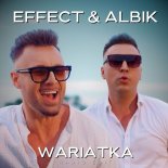 Effect & Albik - Wariatka (Radio Edit)