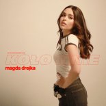 Magda Drejka - Koło mnie