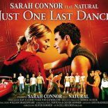 Sarah Connor - Just One Last Dance (Radio Version) (feat. Natural)