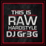 This Is New HARDSTYLE｜RAW—004—2024—DJGr3G