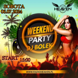 Dj Bolek - Weekend Party ( Radio Heaven 6.07.2024 )