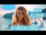 Jarek Kosiniak - Blondyneczka