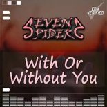 Seven Spiders - With or Without You (Extended Mix)