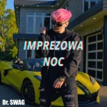 Dr. SWAG - Imprezowa noc