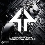 Gabry Ponte & SMACK - Rock Da House (Extended Mix)