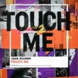 Jack Allenn - Touch Me (Extended Mix)