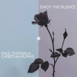 Paul Thomas, Christian Burns - Enjoy the Silence (Extended Mix)