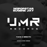 Nopopstar & Eugene Jay - Take a Breath (Original Mix)