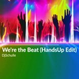 DjSchulle - We're The Beat (HandsUp Edit)