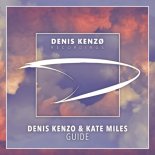 Denis Kenzo feat. Kate Miles - Guide