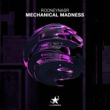 RooneyNasr - Mechanical Madness (Extended Mix)