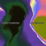 Ferry Corsten - Just Breathe (Extended Mix)